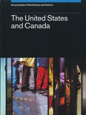 Encyclopedia of World Dress and Fashion, V3: Volume 3: The United States and Canada - Tortora, Phyllis G (Editor), and Horse Capture, Joseph D (Consultant editor)