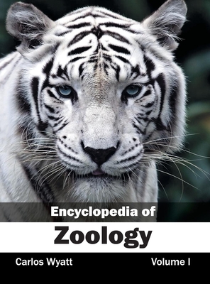 Encyclopedia of Zoology: Volume I - Wyatt, Carlos (Editor)