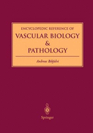 Encyclopedic Reference of Vascular Biology & Pathology