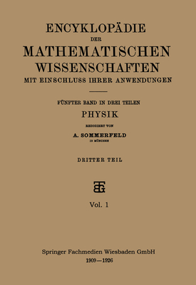 Encyklop?die der Mathematischen Wissenschaften mit Einschluss Ihrer Anwendungen, Vol. 5: In Drei Teilen; Physik; Dritter Teil (Classic Reprint) - Sommerfeld, A.