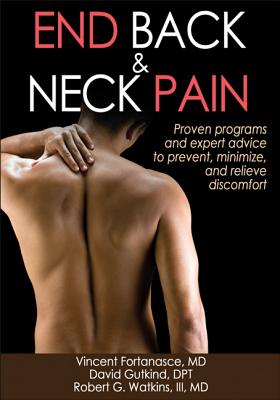 End Back & Neck Pain - Fortanasce, Vincent, and Gutkind, David, and Watkins, Robert G