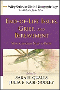 End-Of-Life Issues, Grief, and Bereavement: What Clinicians Need to Know