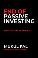End of Passive Investing: Story of the Hidden Bias