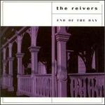 End of the Day - The Reivers