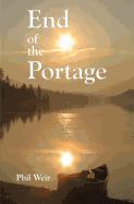 End of the Portage: A Canoe Memoir