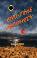 End-Time Prophecy: A Messianic View - Looker, Ray, Dr.