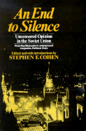 End to Silence: Uncensored Opinion in the Soviet Union
