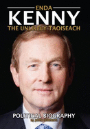 Enda Kenny: The Unlikely Taoiseach