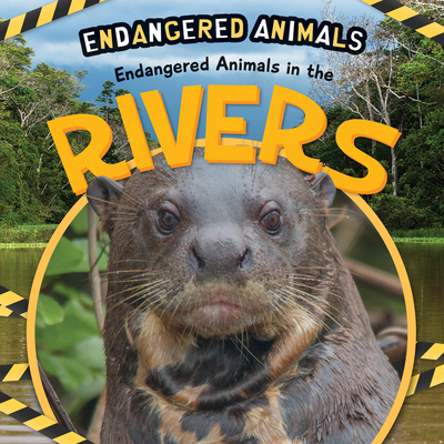 Endangered Animals in the Rivers - DuFresne, Emilie