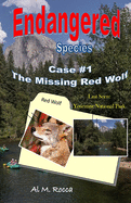 Endangered Species Case #1: : The Missing Red Wolf