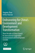 Endeavoring for China's Environment and Development Transformation: Three Decades of China Council for International Cooperation on Environment and Development (CCICED)