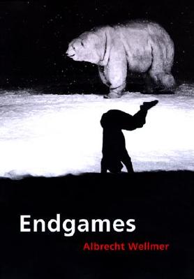 Endgames: The Irreconcilable Nature of Modernity: Essays and Lectures - Wellmer, Albrecht, and Midgley, David (Translated by)