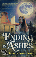 Ending in Ashes: A Short Story Collection