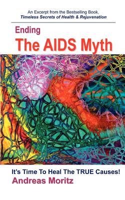 Ending the AIDS Myth - Moritz, Andreas