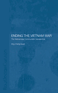 Ending the Vietnam War: The Vietnamese Communists' Perspective