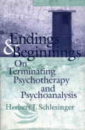 Endings and Beginnings: On the Technique of Terminating Psychotherapy and Psychoanalysis