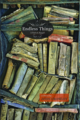 Endless Things: A Part of Gypt - Crowley, John