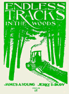 Endless Tracks in the Woods: In the Woods