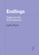 Endlings: Fables for the Anthropocene