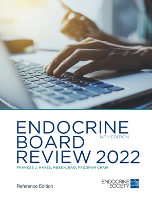 Endocrine Board Review 2022: Reference Edition - Hayes, Frances J. (Editor)