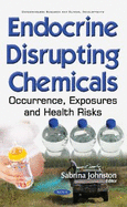 Endocrine Disrupting Chemicals: Occurrence, Exposures & Health Risks
