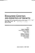 Endocrine Genetics and Genetics of Growth: Proceedings of the Fourth International Clinical Genetics Seminar Held in Athens, Greece, May 22-25, 1985