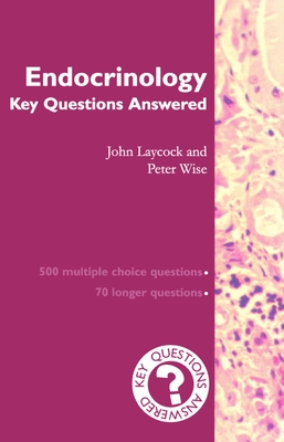 Endocrinology: Key Questions Answered - Laycock, John, and Wise, Peter