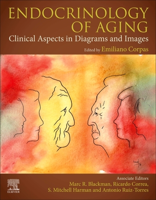 Endocrinology of Aging: Clinical Aspects in Diagrams and Images - Corpas, Emiliano (Editor), and Blackman, Marc R. (Editor), and Correa, Ricardo (Editor)