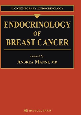 Endocrinology of Breast Cancer - Manni, Andrea (Editor)