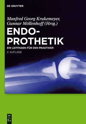 Endoprothetik - Krukemeyer, Manfred Georg (Editor), and Mllenhoff, Gunnar (Editor)