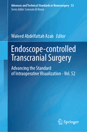 Endoscope-Controlled Transcranial Surgery: Advancing the Standard of Intraoperative Visualization - Vol. 52