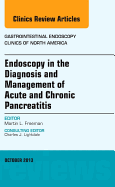 Endoscopy in the Diagnosis and Management of Acute and Chronic Pancreatitis, an Issue of Gastrointestinal Endoscopy Clinics: Volume 23-4