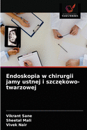 Endoskopia w chirurgii jamy ustnej i szcz kowo-twarzowej