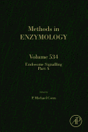 Endosome Signaling Part a: Volume 534
