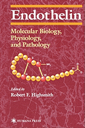 Endothelin: Molecular Biology, Physiology, and Pathology