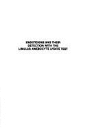 Endotoxins and Their Detection with the Limulus Amebocyte Lysate Test: Proceedings of an International Conference on Endotoxin Standards and Limulus A - Levin, Jack (Editor), and Novitsky, Thomas J. (Editor), and Watson, Stanley W. (Editor)