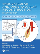 Endovascular and Open Vascular Reconstruction: A Henry Ford Surgical Guide