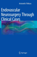 Endovascular Neurosurgery Through Clinical Cases