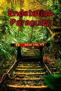 Endstation Paraguay