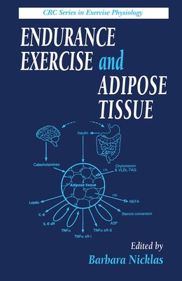 Endurance Exercise and Adipose Tissue - Nicklas, Barbara (Editor)