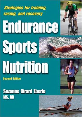 Endurance Sports Nutrition - 2nd Edition - Eberle, Suzanne Girard