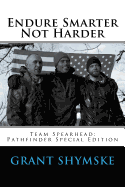 Endure Smarter Not Harder: Team Spearhead: Pathfinder Special Edition