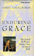 Enduring Grace: The Lives of Six Women Mystics
