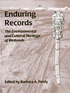 Enduring Records: The Environmental and Cultural Heritage of Wetlands