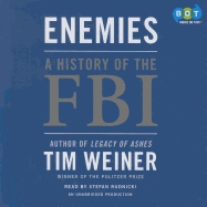 Enemies: A History of the FBI - Weiner, Tim, and Rudnicki, Stefan (Read by)