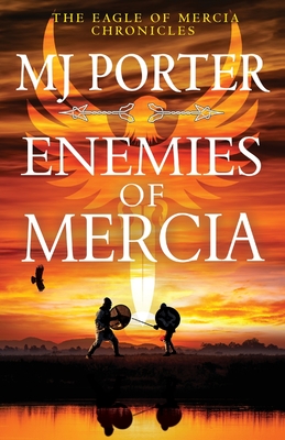 Enemies of Mercia: The BRAND NEW instalment in the bestselling Dark Ages adventure series from M J Porter for 2024 - Porter, MJ
