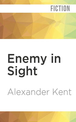 Enemy in Sight - Kent, Alexander, and Jayston, Michael (Read by)