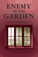 Enemy in the Garden: A Novel of Intrigue and Suspense