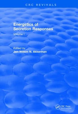Energetics of Secretion Responses: Volume I - Akkerman, J.W.N.