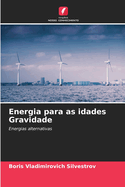 Energia para as idades Gravidade